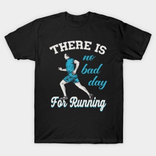 No bad Day for Running T-Shirt